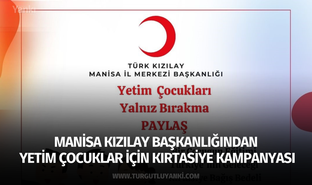 Manisa Kızılay'dan yetim çocuklar için kırtasiye kampanyası