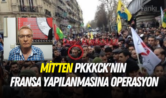 MİT'ten PKKKCK'nın Fransa yapılanmasına operasyon