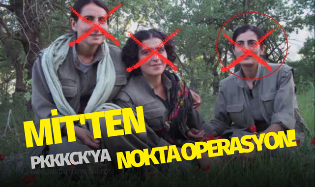MİT'ten PKKKCK'ya nokta operasyon!