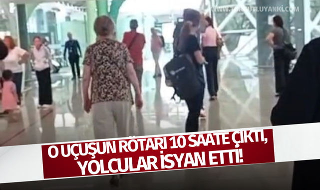 O uçuşun rötarı 10 saate çıktı, yolcular isyan etti!