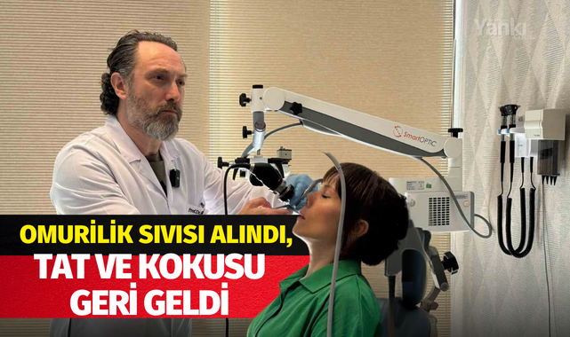 Omurilik sıvısı alındı, tat ve kokusu geri geldi