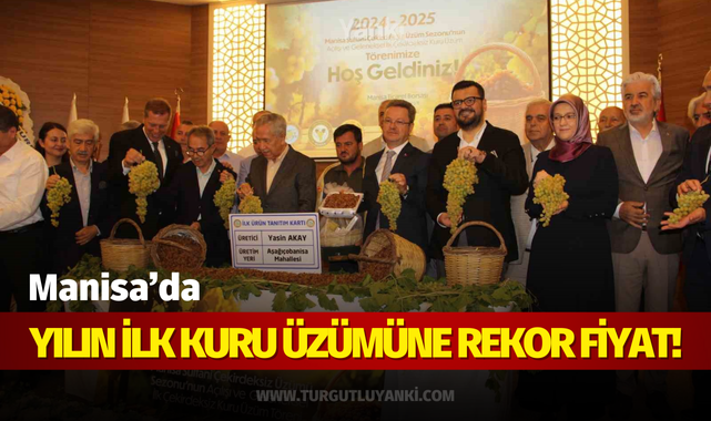 Yılın ilk kuru üzümüne rekor fiyat!