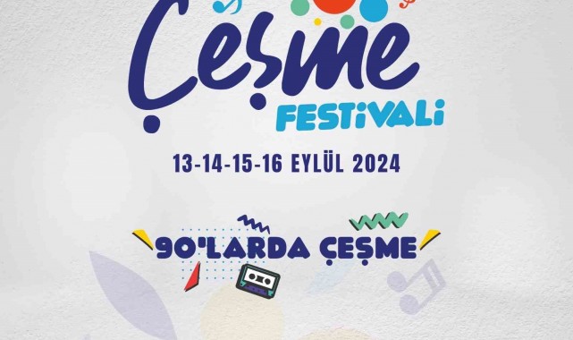 "90'larda Çeşme" teması ile Çeşme Festivali 2024 geliyor