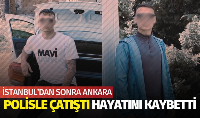 Ankara'da polisle çatışan saldırgan hayatını kaybetti