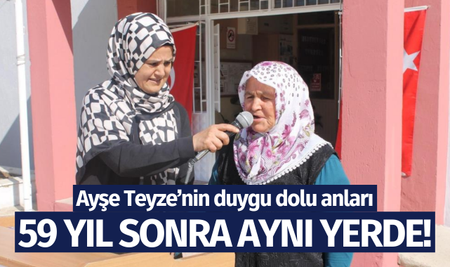 Ayşe Teyze 59 yıl sonra aynı yerde: Duygu dolu anlar!