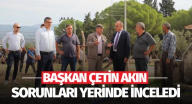 Başkan Çetin Akın Sorunları Yerinde İnceledi