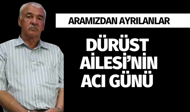 Dürüst Ailesi'nin Acı Günü