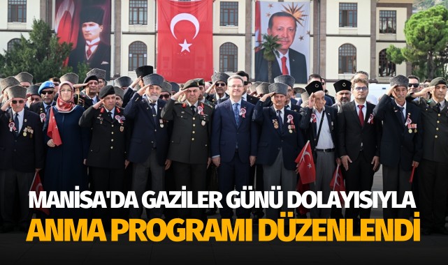 Gaziler Günü Manisa'da kutlandı