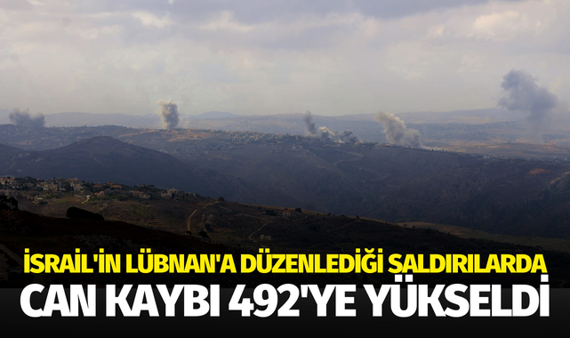 İsrail'in Lübnan'a düzenlediği saldırılarda can kaybı 492'ye yükseldi