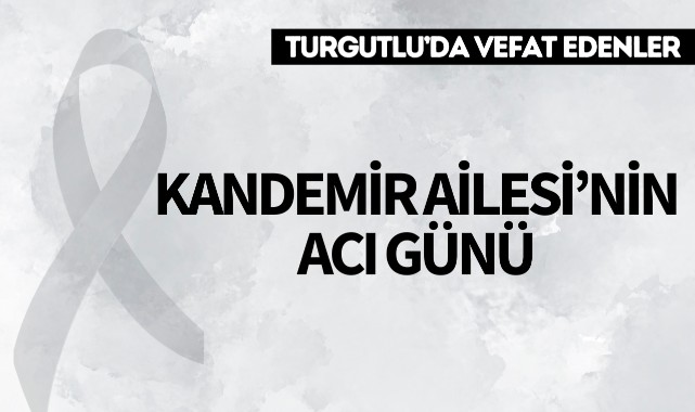 Kandemir Ailesi’nin Acı Günü