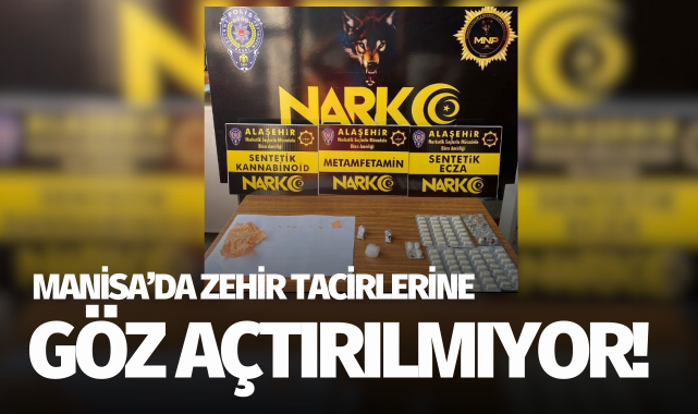 Manisa'da uyuşturucu tacirlerine göz açtırılmıyor!