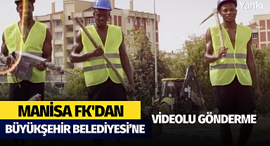 Manisa FK'dan, Büyükşehir Belediyesi'ne videolu gönderme