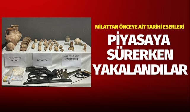 Milattan önceye ait tarihi eserleri piyasaya sürerken yakalandılar