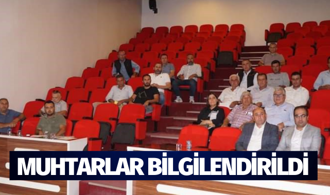 Muhtarlar yeni destekleme modeli hakkında bilgilendirildi