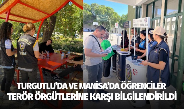 Turgutlu'da ve Manisa'da öğrenciler, terör örgütlerine karşı bilgilendirildi