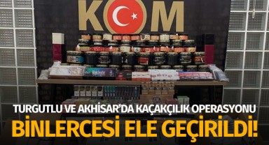 Turgutlu ve Akhisar'da kaçakçılık operasyonu: Binlercesi ele geçirildi!