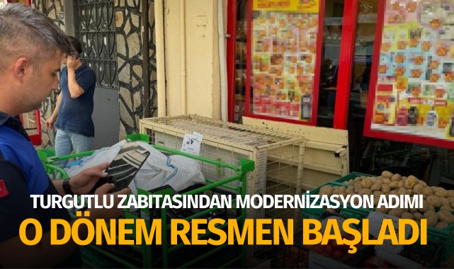 Turgutlu zabıtasından modernizasyon adımı: O dönem resmen başladı!
