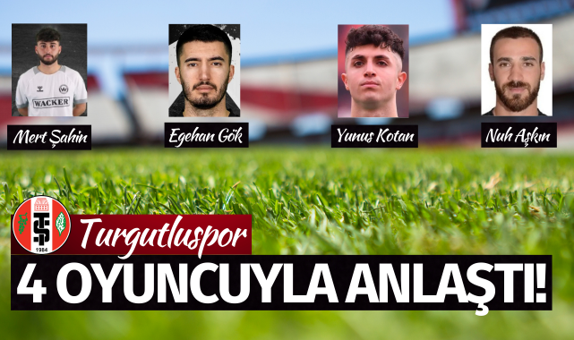 Turgutluspor 4 oyuncuyla anlaştı!