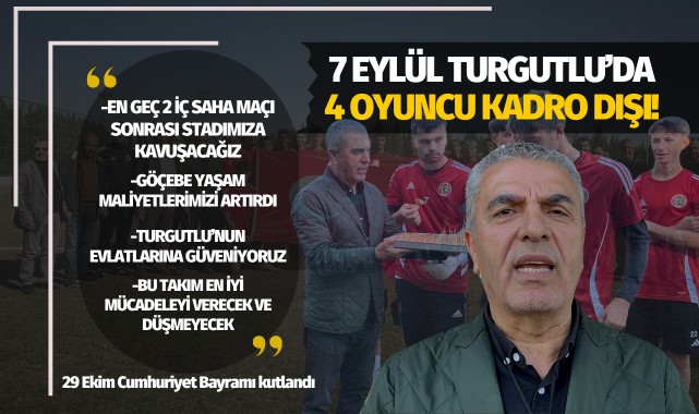 7 Eylül Turgutlu'da 4 oyuncu kadro dışı!