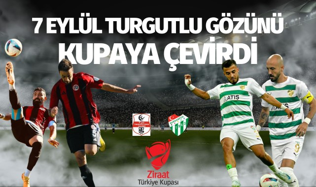 7 Eylül Turgutlu gözünü kupaya çevirdi
