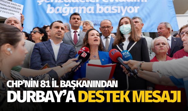 81 il başkanından Durbay'a destek mesajı