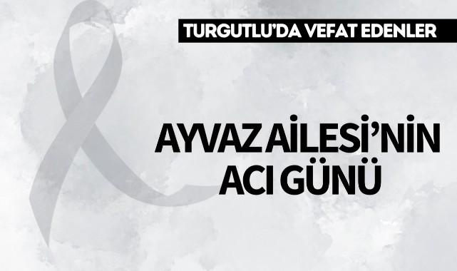 Ayvaz Ailesi'nin Acı Günü 