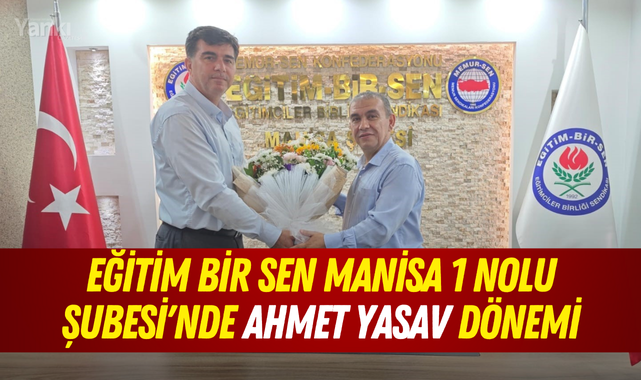 Eğitim Bir Sen Manisa 1 Nolu Şubesi'nde Ahmet Yasav dönemi