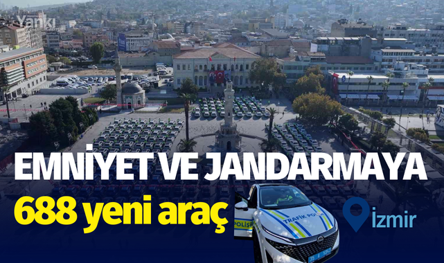 Emniyet ve jandarmaya 688 yeni araç