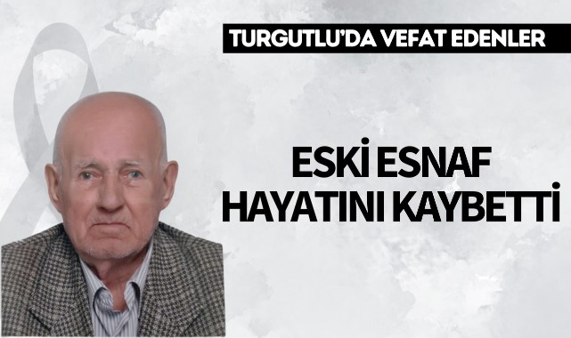 Eski esnaf hayatını kaybetti