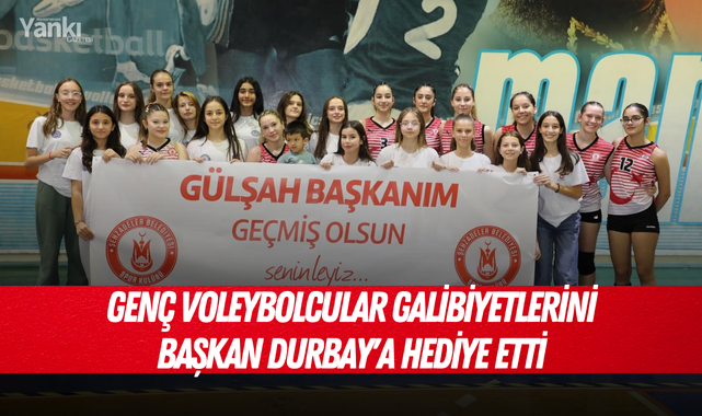 Genç voleybolcular galibiyetlerini Başkan Durbay'a hediye etti