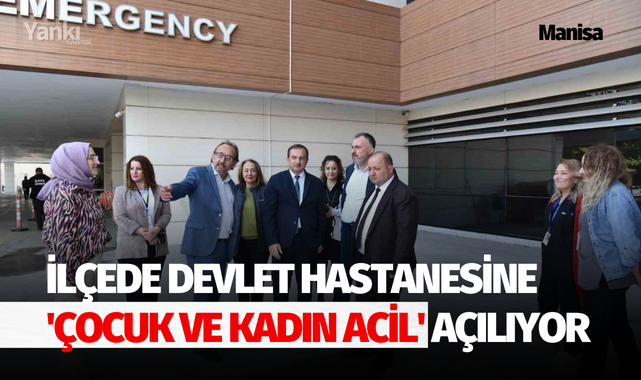 İlçede devlet hastanesine 'Çocuk ve Kadın Acil' açılıyor