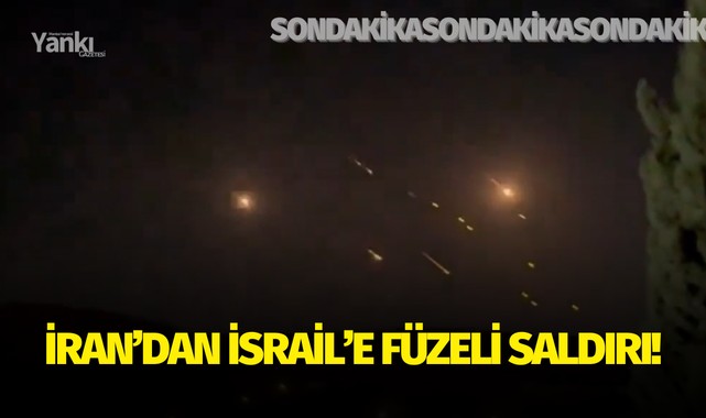 İran'dan İsrai'e saldırı!