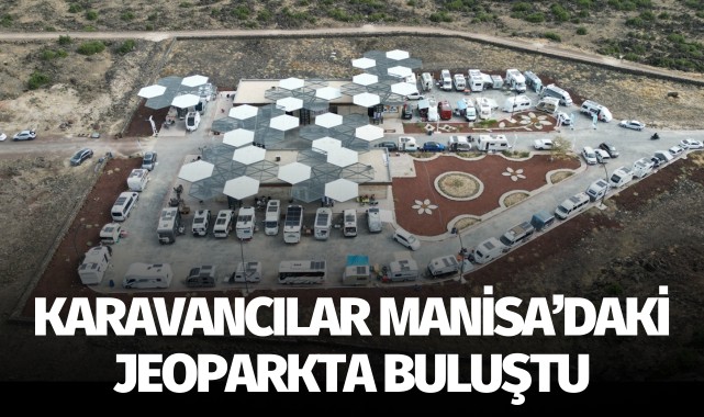 Karavancılar, Kula-Salihli UNESCO Küresel Jeoparkı'nda buluştu