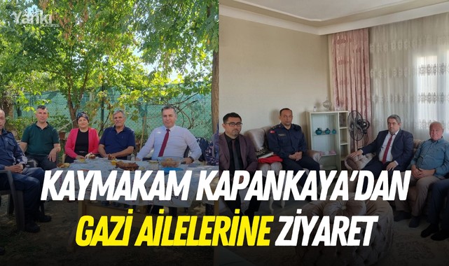 Kaymakam Kapankaya'dan Gazi Ailelerine ziyaret