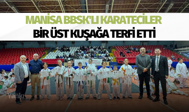 Manisa BBSK'lı karateciler bir üst kuşağa terfi etti
