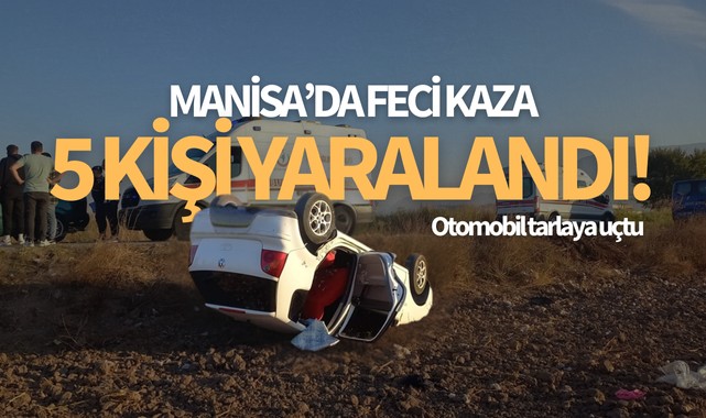 Manisa'da feci kaza: 5 kişi yaralandı!
