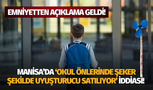 Manisa'da 'Okul önlerinde şeker şekilde uyuşturucu satılıyor' iddiası!
