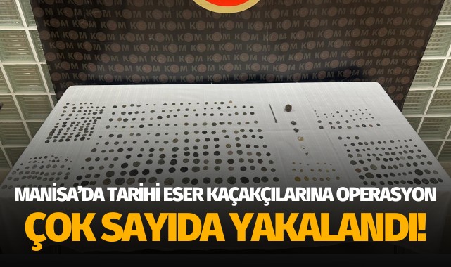 Manisa'da tarihi eser kaçakçılarına operasyon: Çok sayıda yakalandı!