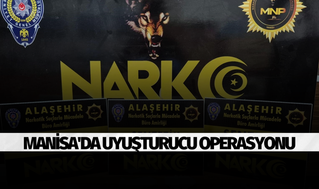 Manisa'da uyuşturucu operasyonu