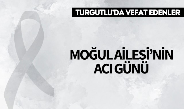 Moğul Ailesi’nin Acı Günü
