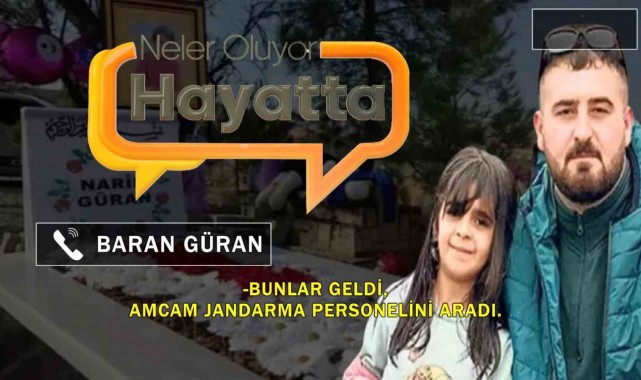 Narin'in ağabeyi sessizliğini bozdu