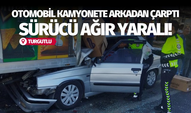 Otomobil kamyonete arkadan çarptı: Sürücü ağır yaralı!