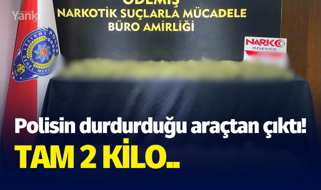 Polisin durdurduğu araçtan çıktı! Tam 2 kilo..