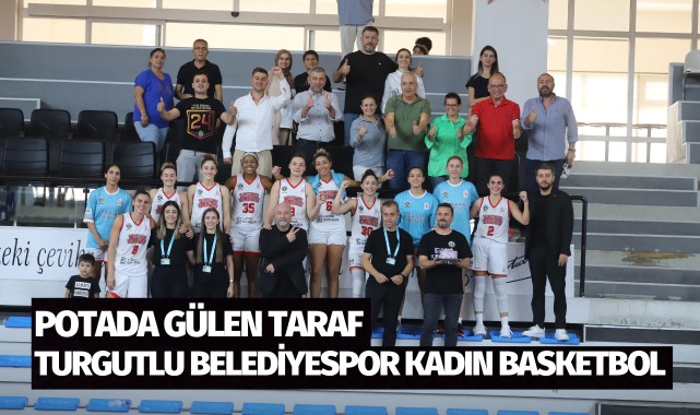 Potada Gülen Taraf Lidya Garden City Turgutlu Belediyespor Kadın Basketbol