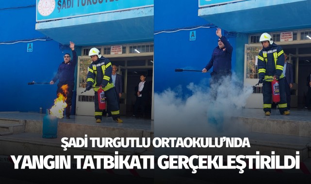Şadi Turgutlu Ortaokulu'nda yangın tatbikatı gerçekleştirildi