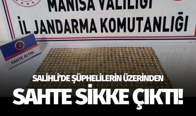 Salihli’de şüphelilerin üzerinden sahte sikke çıktı!
