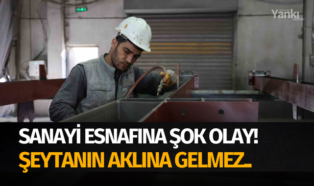 Sanayi esnafına şok olay! Şeytanın aklına gelmez..