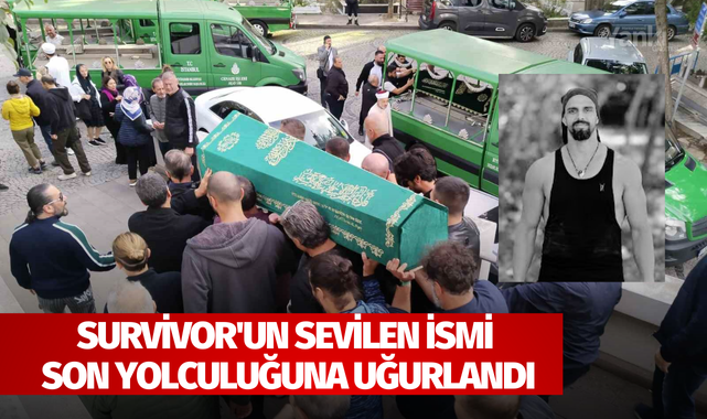 Survivor'un sevilen ismi son yolculuğuna uğurlandı