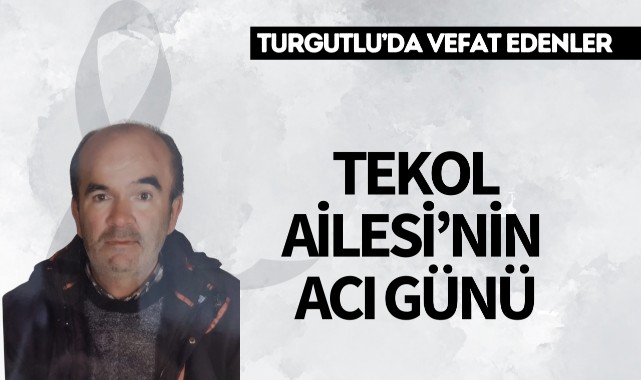 Tekol Ailesi’nin Acı Günü