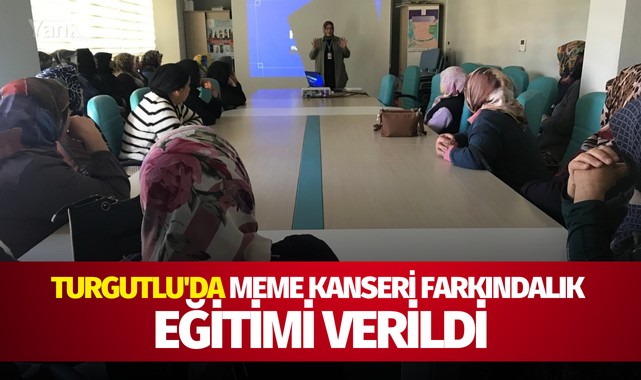 Turgutlu'da Meme Kanseri Farkındalık eğitimi verildi